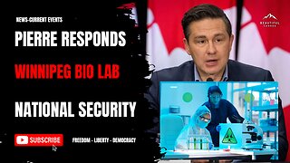 Pierre Speaks on Winnipeg Bio Lab Scandal