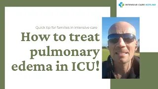 How to treat pulmonary edema in ICU!