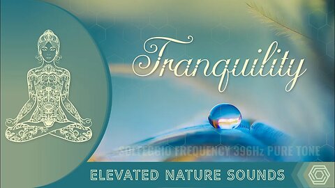 396 Hz Solfeggio Frequency for Tranquility: Release Fear Guilt Stress Boost Energy and Improve Sleep