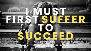 YOU MUST SUFFER IN ORDER TO SUCCEED IN LIFE - David Goggins Motivational Video