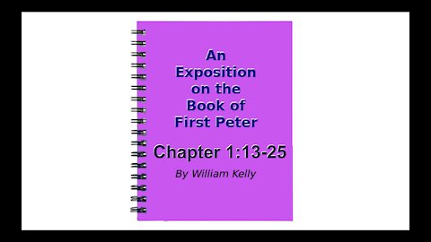 An Exposition on the Book of First Peter Audio Book Chapter 1:13-25