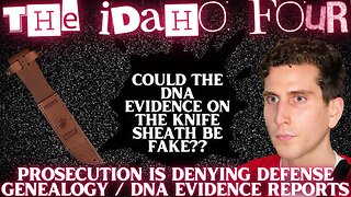 Sheath DNA Excluded from Trial!? Prosecution Claims They Have Handed Kohberger's Team EVERYTHING!