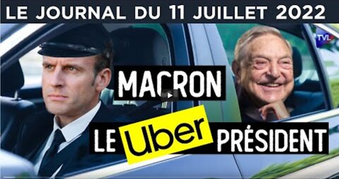 Emmanuel Macron un Uber président – JT du lundi 11 juillet 2022