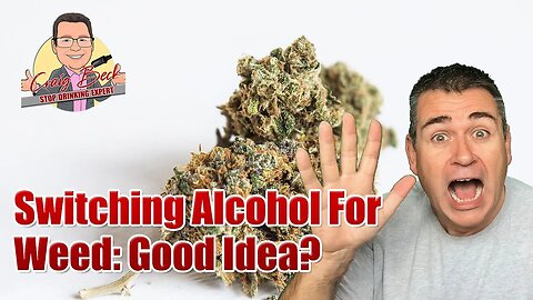 Switching Alcohol For Weed: Good Idea Or Bad Idea?