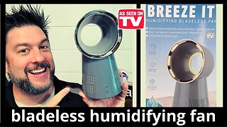 Breeze It review. Bladeless Humidifying Fan [407]