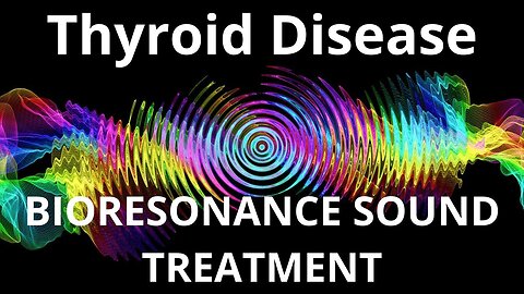 Thyroid Disease_Session of resonance therapy