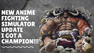 NEW ANIME FIGHTING SIMULATOR UPDATE! I GOT A CHAMPION!!!