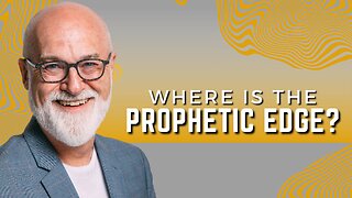 The modern day prophetic ministry needs to be cutting edge.