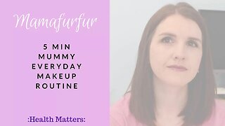 5 Min Everyday 🙎😍Mummy Makeup Routine ¦ Beauty ¦ Mamafurfur ¦ Quick & Easy Makeup Routine 🙎