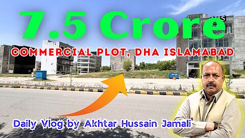 4 Marla Commercial Plot For Sale in DHA Phase 2, Islamabad || Daily Vlog by Akhtar Jamali