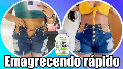 Emagrecendo rápido com Lift Detox Caps passo a passo (1 MES)