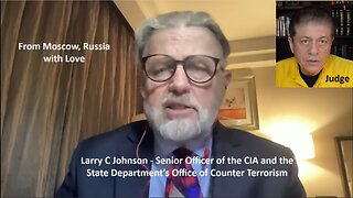 Judge w/ Larry Jhonson CIA: Russia Just Destroyed Woke NATO in Former Ukraine. It is Over.