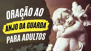 Anjo da Guarda Oração Forte e Poderosa