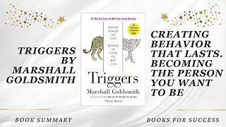 Triggers: Creating Behavior That Lasts--Becoming the Person You Want to Be by Marshall Goldsmith