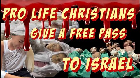 Pro Life Christians give Free Pass to Israel & Interview with Israeli Ambassador