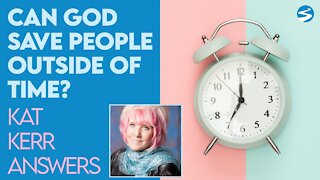Kat Kerr: Can God Affect My Family Members Salvation Outside of Time? | June 2 2021