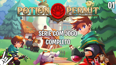 POTION PERMIT 01 - UM NOVO COMEÇO (JOGO COMPLETO)