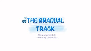 Gradual Track - Slow Approach to Drowning Prevention Swim Lessons