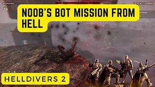 Noob's Bot Mission From Hell #helldivers2 #helldivers2gameplay