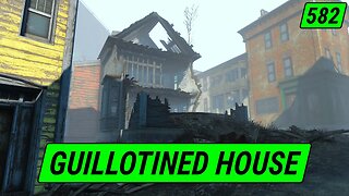 GUILLOTINED House | Fallout 4 Unmarked | Ep. 582