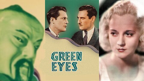 GREEN EYES (1934) Shirley Grey, Charles Starrett & Claude Gillingwater | Mystery | COLORIZED
