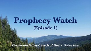 Prophecy Watch (Episode 1)