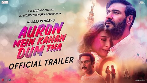 Auron Mein Kahan Dum Tha (Official Trailer) | Ajay, Tabu, Jimmy, Shantanu, Saiee | Neeraj P | July 5