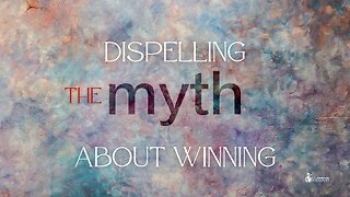 Dispelling The Myth About Winning