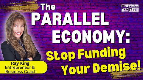 The Parallel Economy: Stop Funding Your Demise and Spending Your Hard-Earned Money Buying From Companies That Hate Conservative Values | Ray King
