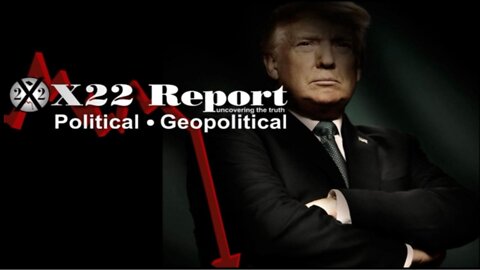 X22 Report - The Public Is Vital, Release Of Info Is Vital, Outrage, Justice, It’s Happening