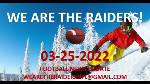 03 25 2022 RAIDERS NEWS