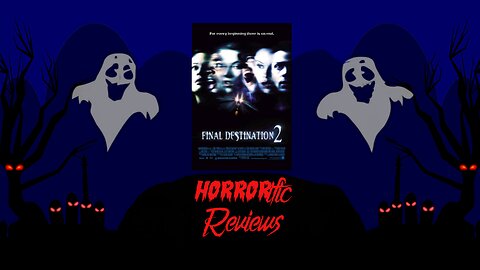 HORRORific Reviews Final Destination 2