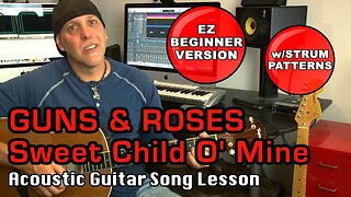 Sweet Child O' Mine Guns N' Roses EZ Beginner Guitar Strum version