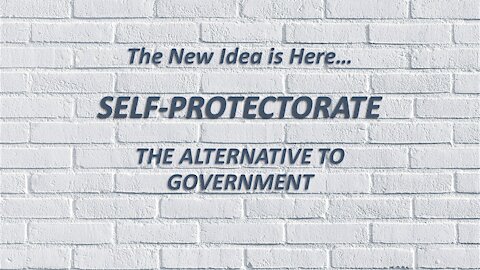 Self-Protectorate Intro
