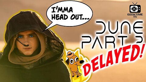 Dune Part 2 Delayed