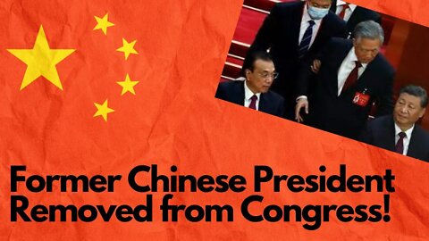Former President of China Removed from Party Congress