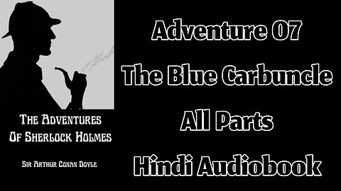 Adventure 07 - The Blue Carbuncle by Sir Arthur Conan Doyle || Hindi Audiobook