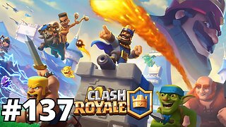 CLASH ROYALE #137 - PARTIDAS ALEATÓRIAS