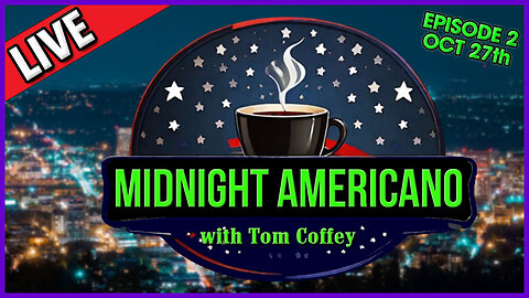 Midnight Americano 🌃 ☕ 🇺🇸 with Tom Coffey 🔥 October 27th, 2023 MA002