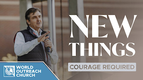 New Things: Courage Required