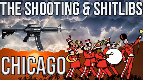 Chicago Shooting & Shitlibs