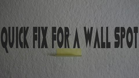 Quick fix for a wall spot