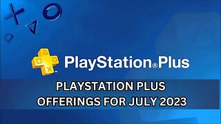 Playstation Plus Offerings July 2023