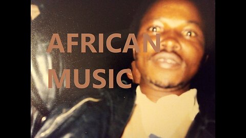 Some Beautiful African Music.