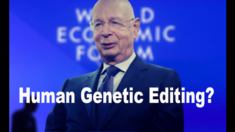 Human Genetic Editing - Klaus Schwab