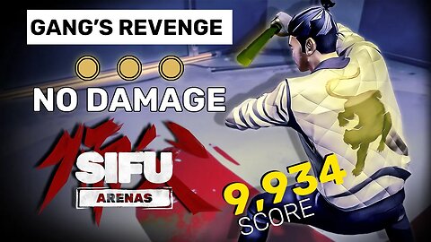 Gang's Revenge - Sifu Arenas Gameplay [No Hit, Gold Stamps, 9934 Score]