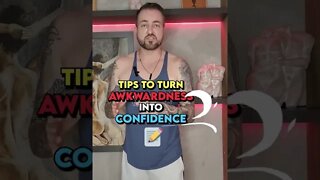 Tips To Turn Awkwardness Into Confidence #Shorts