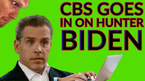 CBS decides ACTUALLY THE HUNTER BIDEN LAPTOP is IMPORTANT!