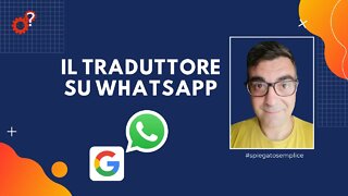 WhatsApp: come utilizzare il traduttore nei messaggi | Spiegato Semplice