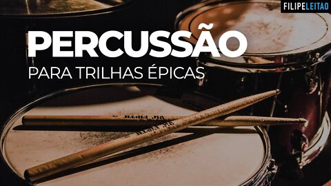 O SEGREDO para criar PERCUSSÃO para trilhas épicas (com instrumentos grátis) | Filipe Leitão